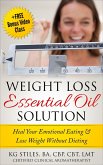 Weight Loss Essential Oil Solution (Essential Oil Wellness) (eBook, ePUB)