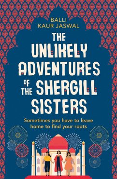 The Unlikely Adventures of the Shergill Sisters - Kaur Jaswal, Balli