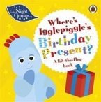 In the Night Garden: Where's Igglepiggle's Birthday Present?