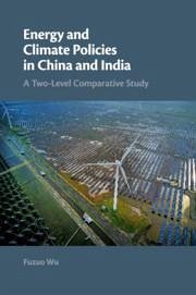 Energy and Climate Policies in China and India - Wu, Fuzuo