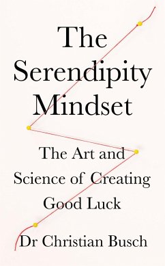 The Serendipity Mindset - Busch, Dr Christian