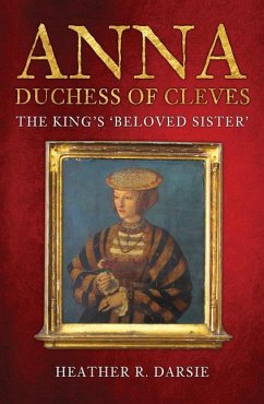 Anna, Duchess of Cleves - Darsie, Heather R.