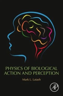 Physics of Biological Action and Perception - Latash, Mark L.