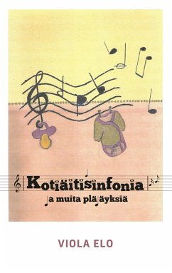 Kotiäitisinfonia ja muita pläjäyksiä - Elo, Viola