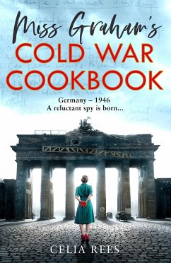 Miss Graham's Cold War Cookbook - Rees, Celia