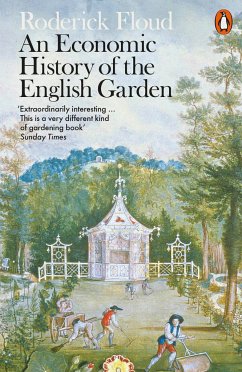 An Economic History of the English Garden - Floud, Roderick