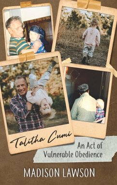 Talitha Cumi: An Act of Vulnerable Obedience (eBook, ePUB) - Lawson, Madison