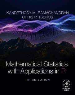 Mathematical Statistics with Applications in R - Ramachandran, Kandethody M. (Professor of Mathematics and Statistics; Tsokos, Chris P. (Distinguished University Professor of Mathematics