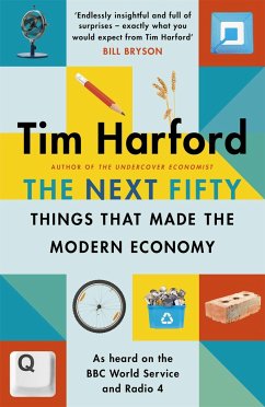 The Next Fifty Things that Made the Modern Economy - Harford, Tim