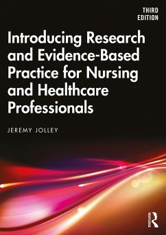 Introducing Research and Evidence-Based Practice for Nursing and Healthcare Professionals - Jolley, Jeremy