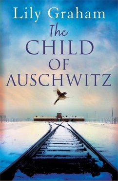 The Child of Auschwitz - Graham, Lily