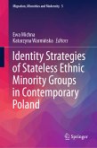 Identity Strategies of Stateless Ethnic Minority Groups in Contemporary Poland (eBook, PDF)