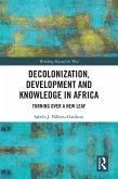 Decolonization, Development and Knowledge in Africa (eBook, PDF)