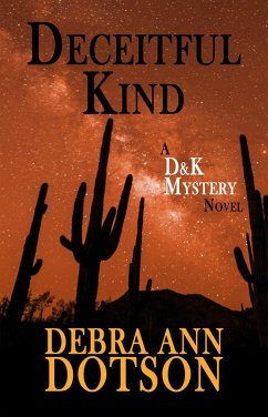 Deceitful Kind (D&K Mysteries, #1) (eBook, ePUB) - Dotson, Debra Ann