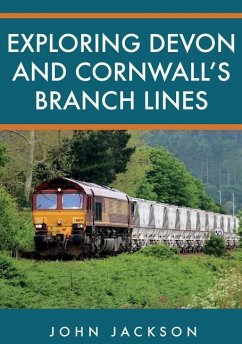 Exploring Devon and Cornwall's Branch Lines - Jackson, John