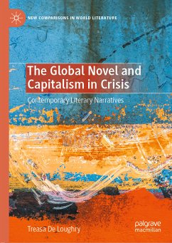 The Global Novel and Capitalism in Crisis (eBook, PDF) - De Loughry, Treasa