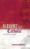 Buddhist to Catholic: From Zafu to Kneeler