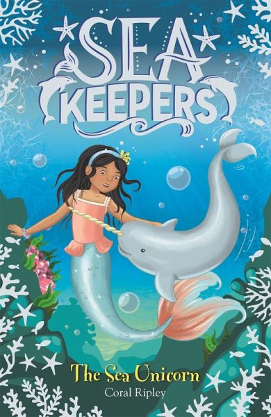 Sea Keepers: The Sea Unicorn Sea Keepers: The Sea Unicorn