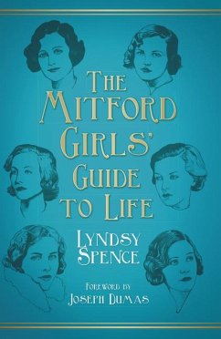 The Mitford Girls' Guide to Life - Spence, Lyndsy