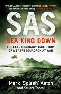 SAS: Sea King Down - Aston, Mark; Tootal, Stuart