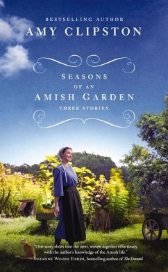 Seasons of an Amish Garden - Clipston, Amy