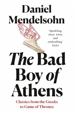 The Bad Boy of Athens - Mendelsohn, Daniel