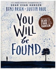 Dear Evan Hansen: You Will Be Found - Pasek, Benj;Paul, Justin
