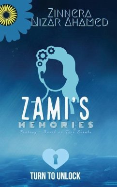 Zami's Memories: Fantasy-Based on True Events - Zinneranizar Ahamed