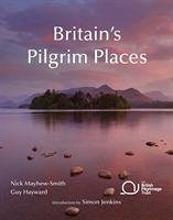 Britain's Pilgrim Places - Mayhew-Smith, Nick; Guy Hayward