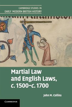 Martial Law and English Laws, c.1500-c.1700 - Collins, John M.