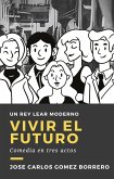 Vivir el futuro (La economía a escena) (eBook, ePUB)
