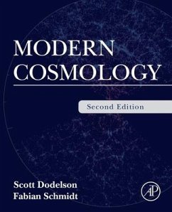 Modern Cosmology - Dodelson, Scott (Department of Astronomy and Astrophysics, Universit; Schmidt, Fabian (Max-Planck-Institute for Astrophysics, Garching, Ge