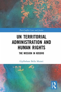 UN Territorial Administration and Human Rights (eBook, PDF) - Murati, Gjylbehare Bella