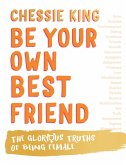 Be Your Own Best Friend