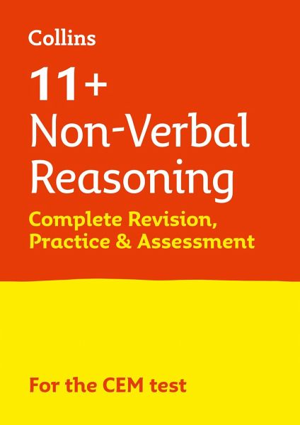 11+ Non-Verbal Reasoning Complete Revision, Practice & Assessment for CEM 11+ Non-Verbal Reasoning Complete Revision, Practice & Assessment for CEM