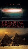 The Secret of Immortality
