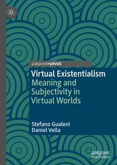 Virtual Existentialism (eBook, PDF) - Gualeni, Stefano; Vella, Daniel