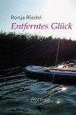Entferntes Glück (eBook, ePUB) Entferntes Glück (eBook, ePUB)
