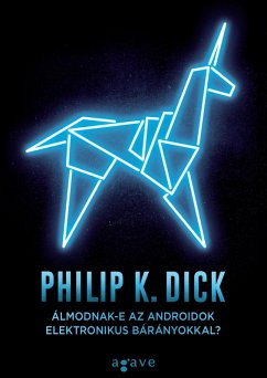 Álmodnak-e az androidok elektronikus bárányokkal? (eBook, ePUB) - Dick, Philip K.