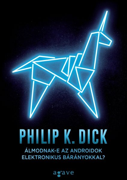 Álmodnak-e az androidok elektronikus bárányokkal? (eBook, ePUB)