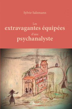 Les extravagantes équipées d’une psychanalyste (eBook, ePUB) - Salzmann, Sylvie