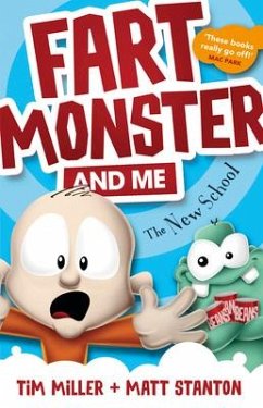 Fart Monster and Me: The New School (Fart Monster and Me, #2) - Miller, Tim; Stanton, Matt