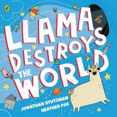 Llama Destroys the World - Stutzman, Jonathan
