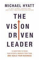 The Vision-Driven Leader - Hyatt, Michael