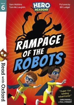 Read with Oxford: Stage 6: Hero Academy: Rampage of the Robots - McLaughlin, Tom; Watkins, Sam