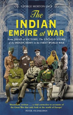 The Indian Empire At War - Morton-Jack, George