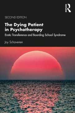 The Dying Patient in Psychotherapy - Schaverien, Joy