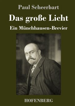 Das große Licht - Scheerbart, Paul