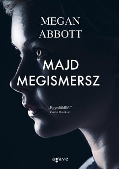 Majd megismersz (eBook, ePUB) - Abbott, Megan