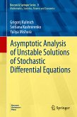 Asymptotic Analysis of Unstable Solutions of Stochastic Differential Equations (eBook, PDF)